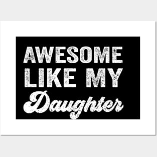 Awesome Like My Daughter Posters and Art